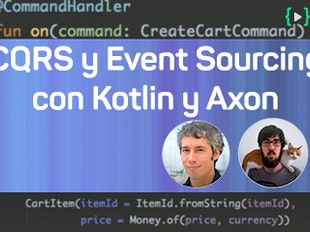 CQRS y Event Sourcing con Kotlin y Axon Framework